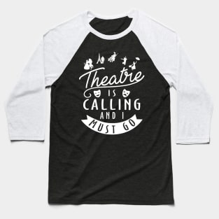 Funny Theatre Gift Baseball T-Shirt